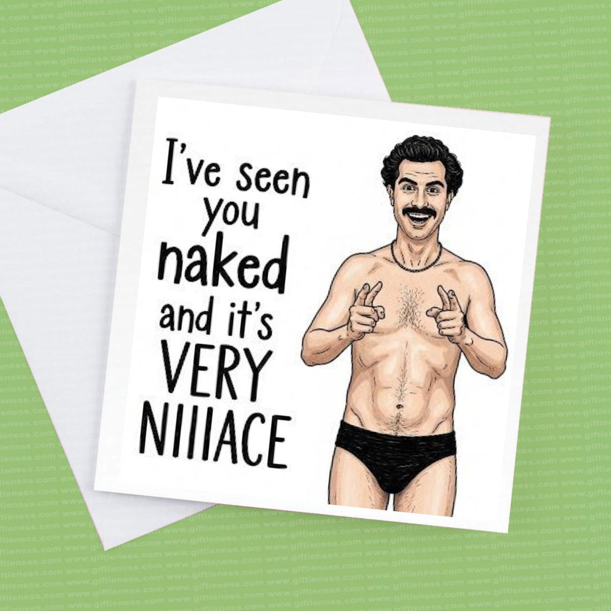I've seen you naked card, great for Birthday, anniversary or even Valentine’s Borat inspired card