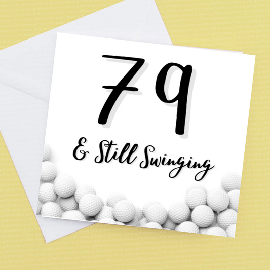 79 and still swinging birthday card, can be personalised to any age.