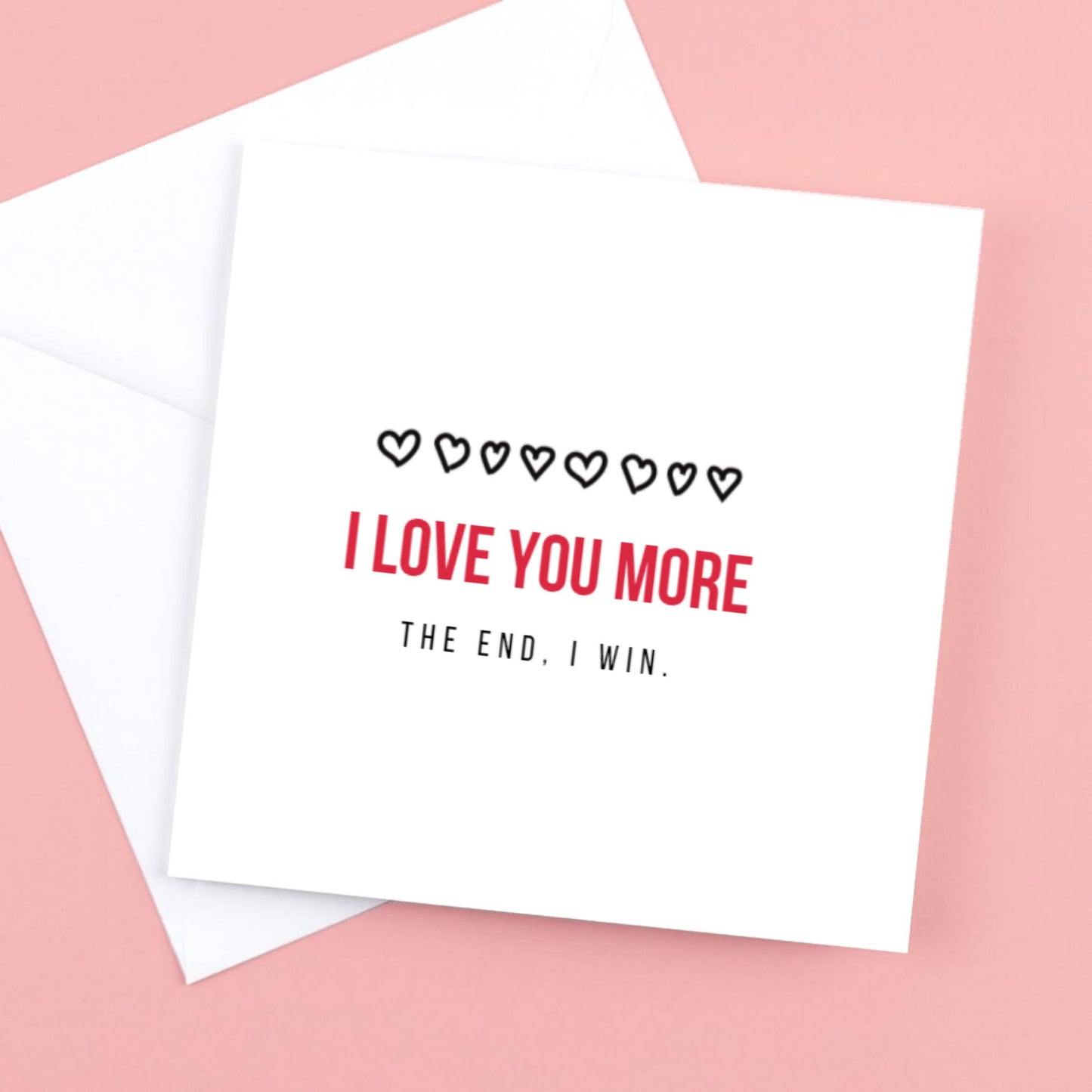 I Love you More, The End , I Win wooden coaster with cork backing