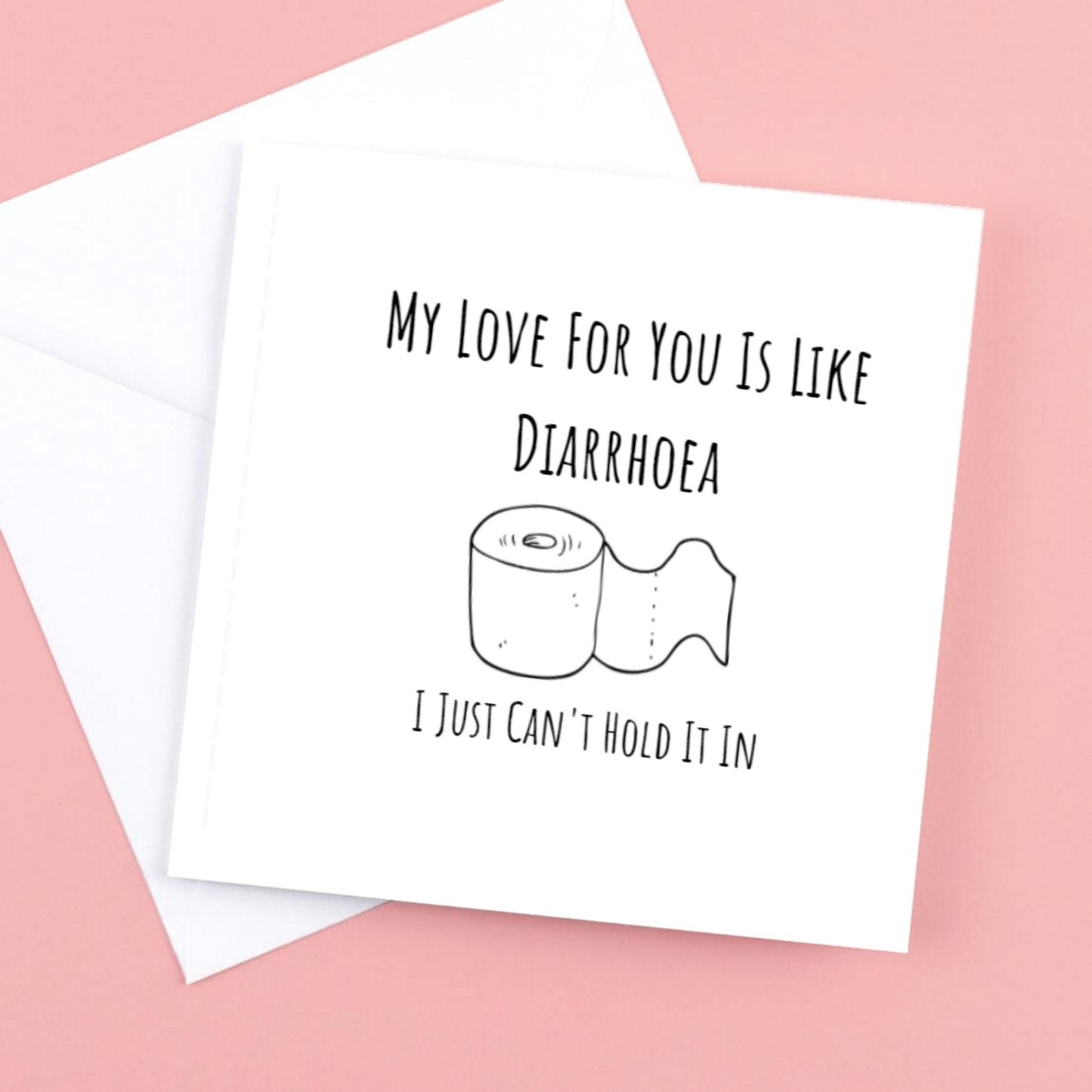 Valentines Day Card, funny, I just can't hold my love in!
