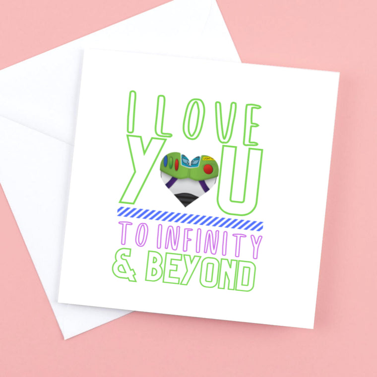I Love you to Infinity and Beyond Card – Greeting – Greeting