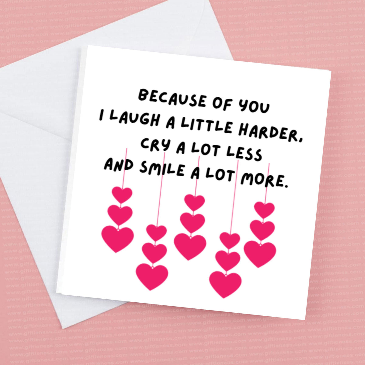 Valentine’s Card, Because of you I laugh a little harder