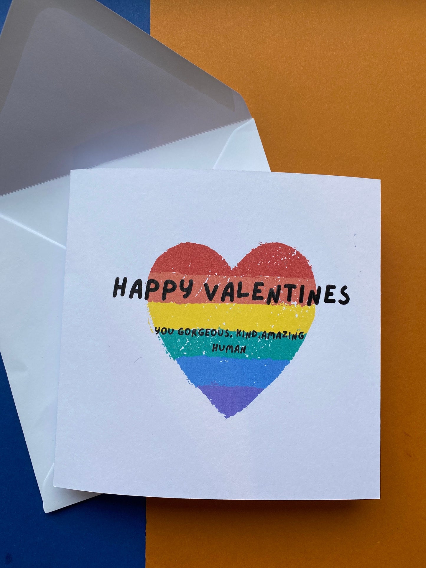 Happy Valentines you Gorgeous, kind, amazing human