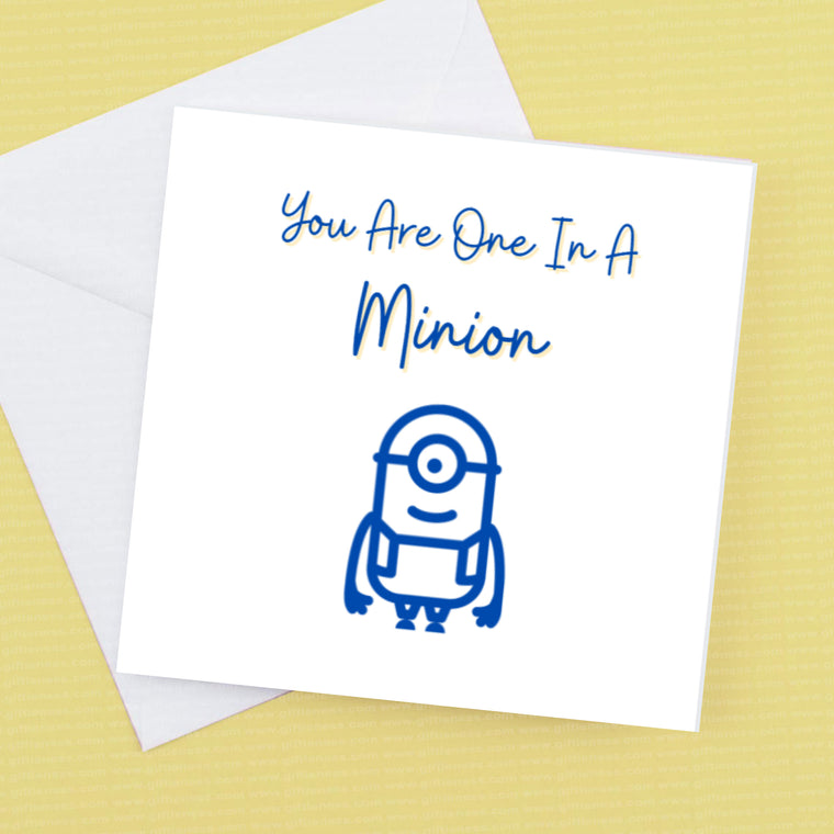 You are One in a Minion – Greeting Card