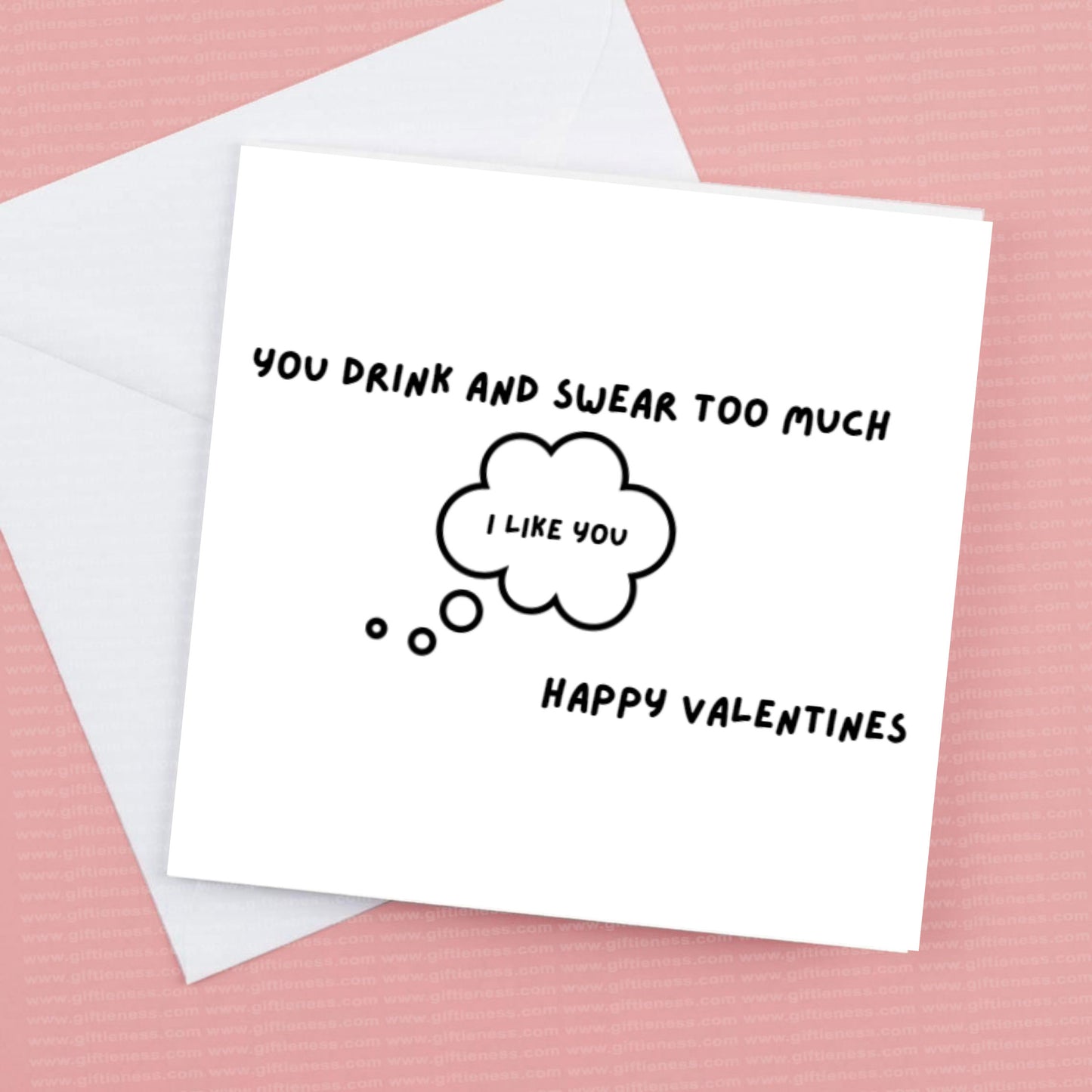 Happy Valentines - you drink and swear too much