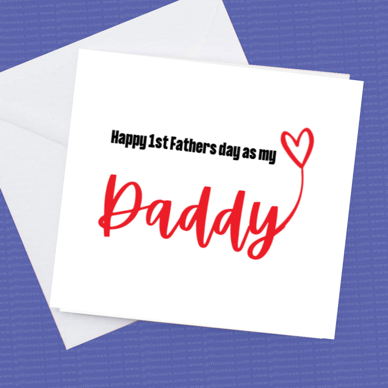 Happy 1st Fathers Day as my Daddy Card and envelope – Greeting Card