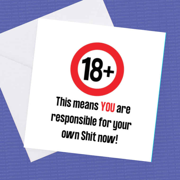 Responsible for Your Own Shit Now 18th Birthday Card