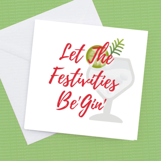 Christmas Card Let The Festivities Be Gin