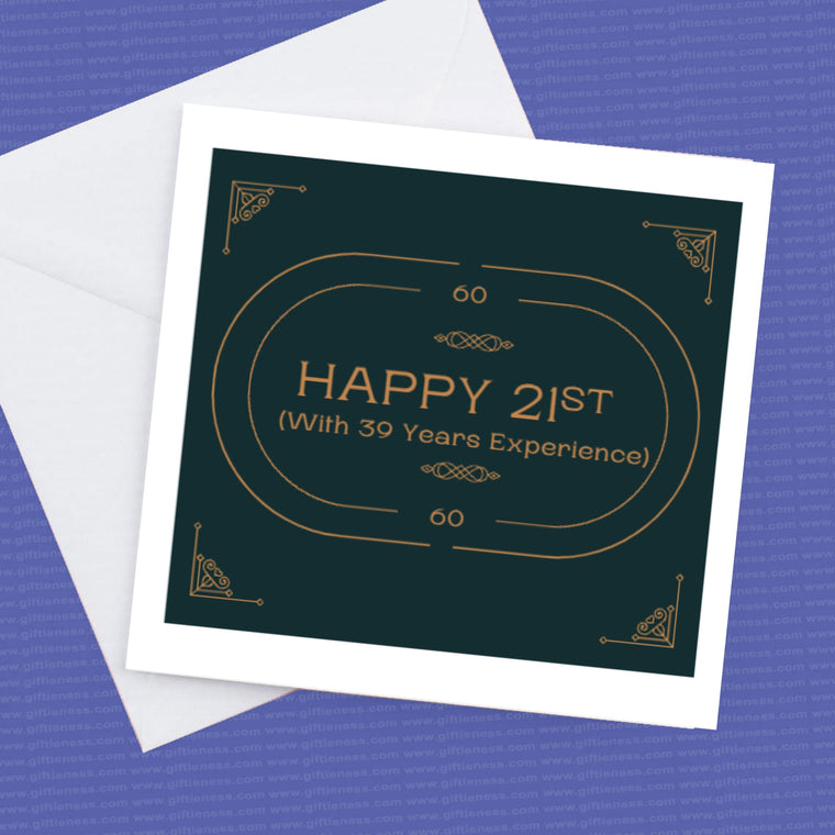Happy 21st with 39 Years’ Experience 60th Birthday Card