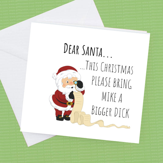 Dear Santa This Christmas please bring ..... A Bigger Dick personalised Christmas Card