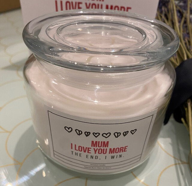 Mum, I Love You More The End I Win Card, Flowers and matching candle