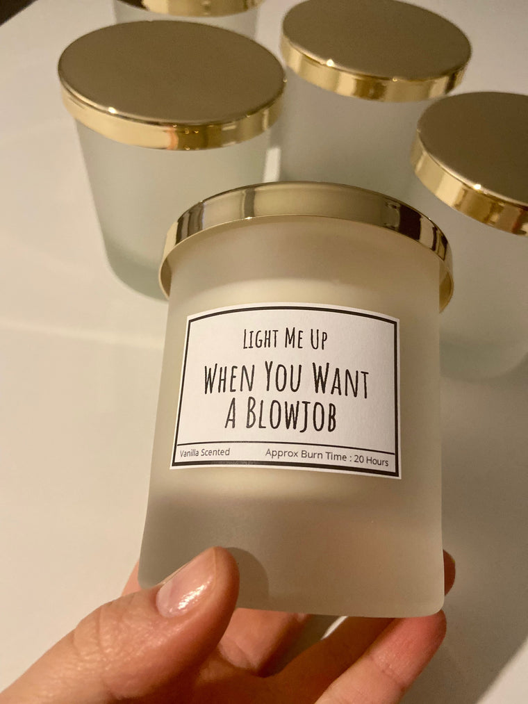 Light Me Up When You Want A Blowjob Handmade Candle with or without wick – Greeting Card