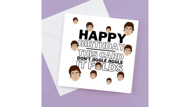 Happy Birthday This card don't Jiggle Jiggle it folds – Birthday Card