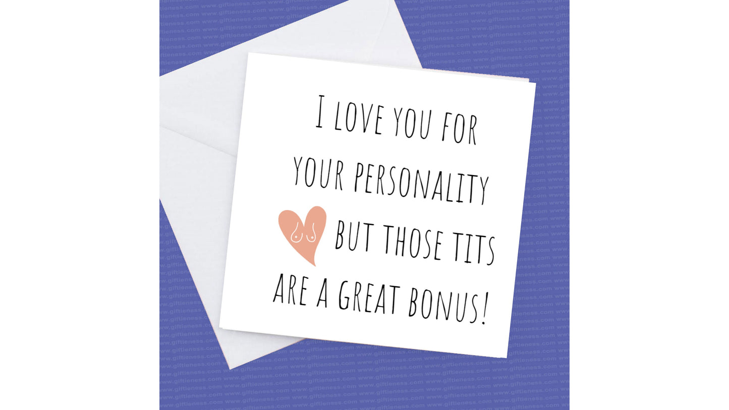 Rude Card I Love you for your personality but the Tits is a great Bonus