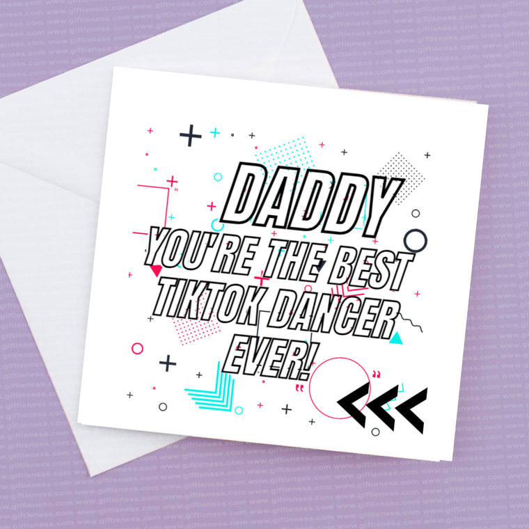 Daddy you're the best tiktok dancer ever – Greeting Card