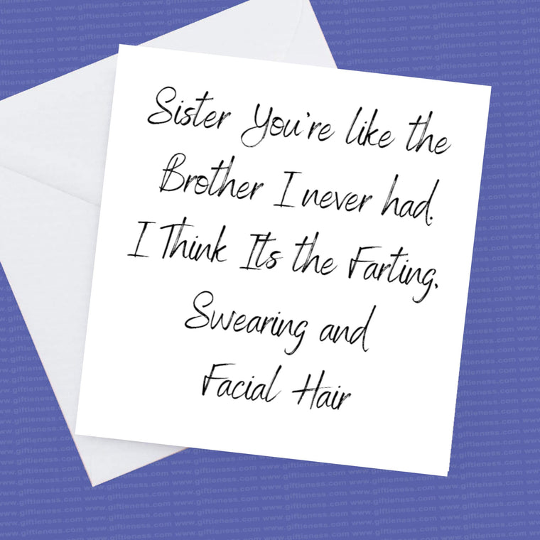 Sister you're like the brother I never had – Greeting Card