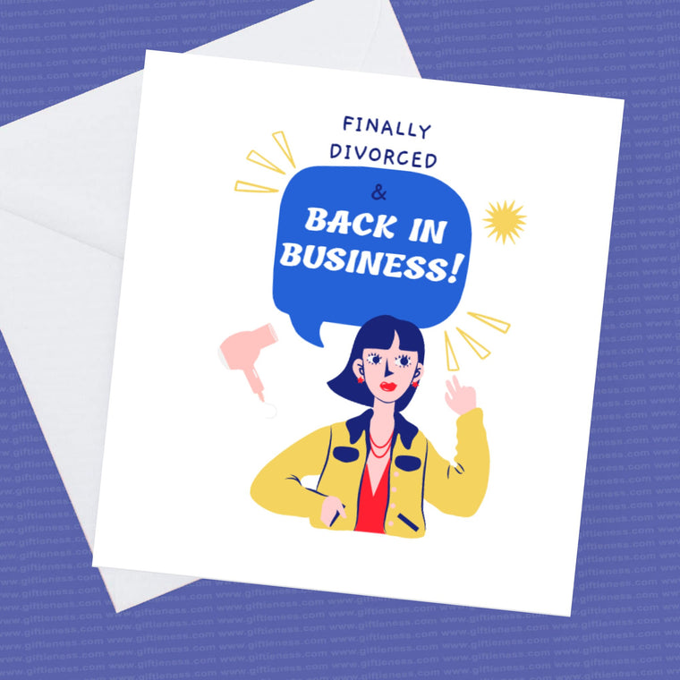 Break up card, Finally divorced and back in business – Greeting Card