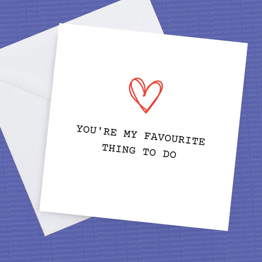You're my favourite thing to do