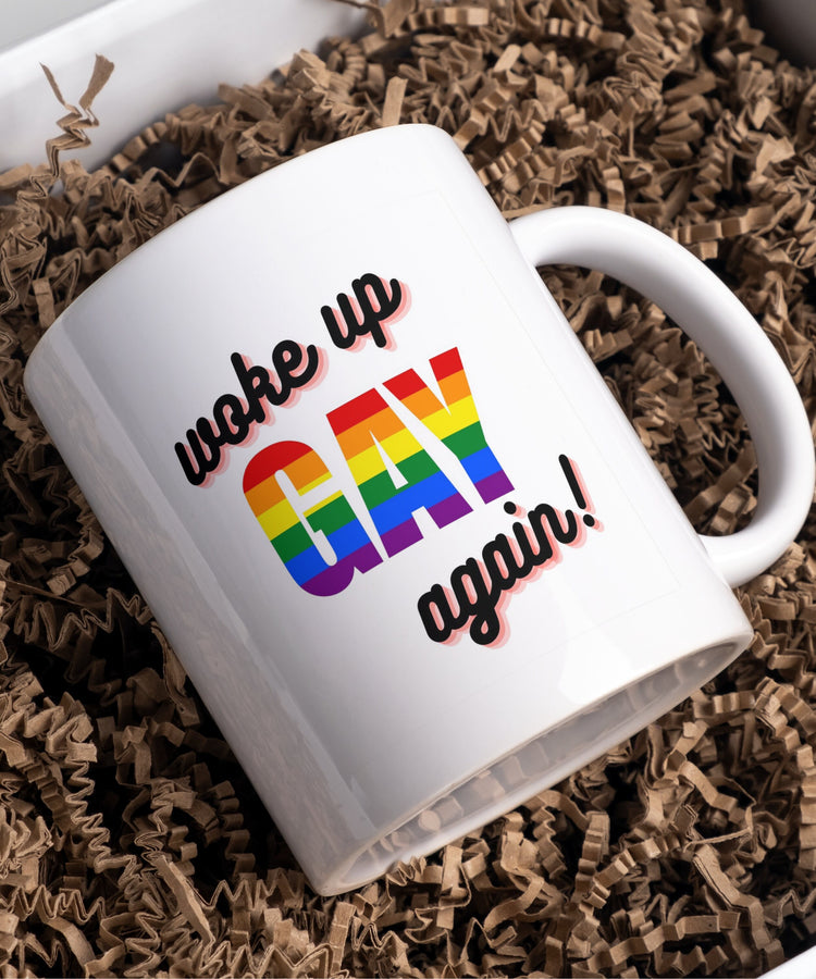 Woke Up Gay Again Mug – Funny LGBTQ+ Gift