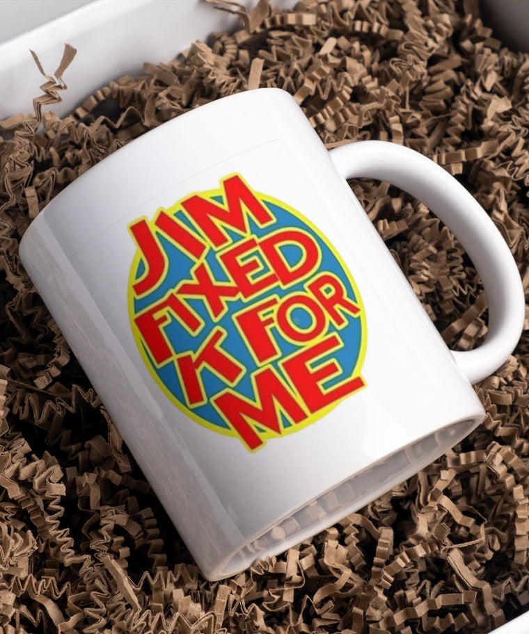Jim Fixed it for me Mug – Greeting Card