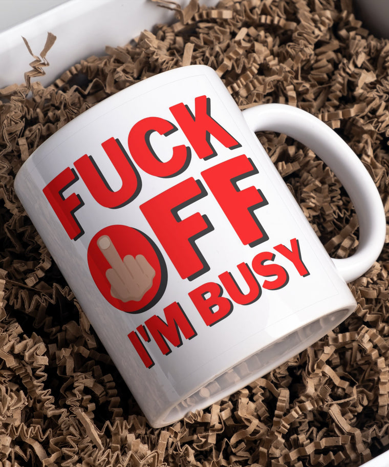 Fuck off I’m Busy mug