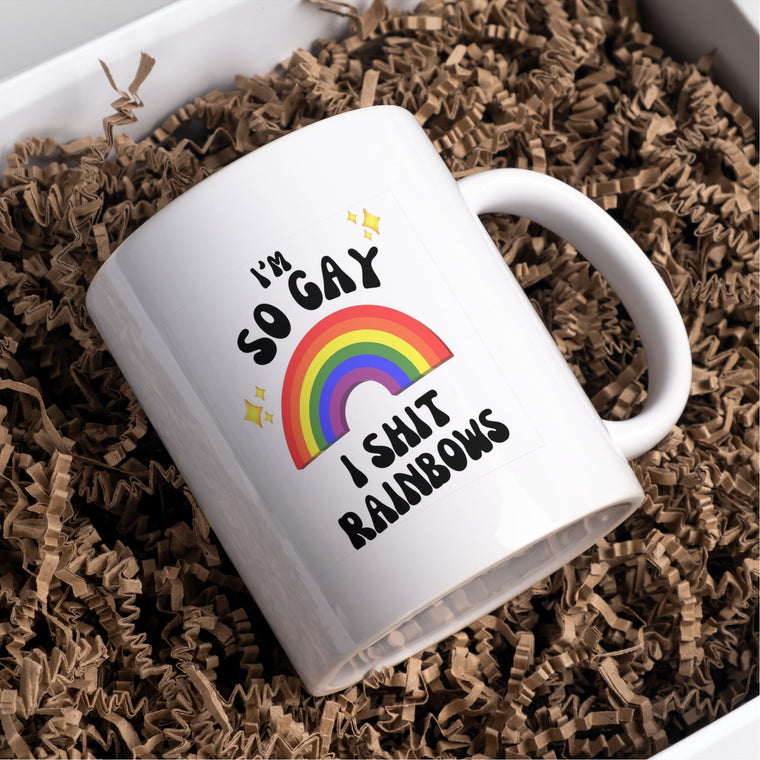 I’m So Gay I Sh*t Rainbows Mug – Funny LGBTQ+ Gift – Greeting Card