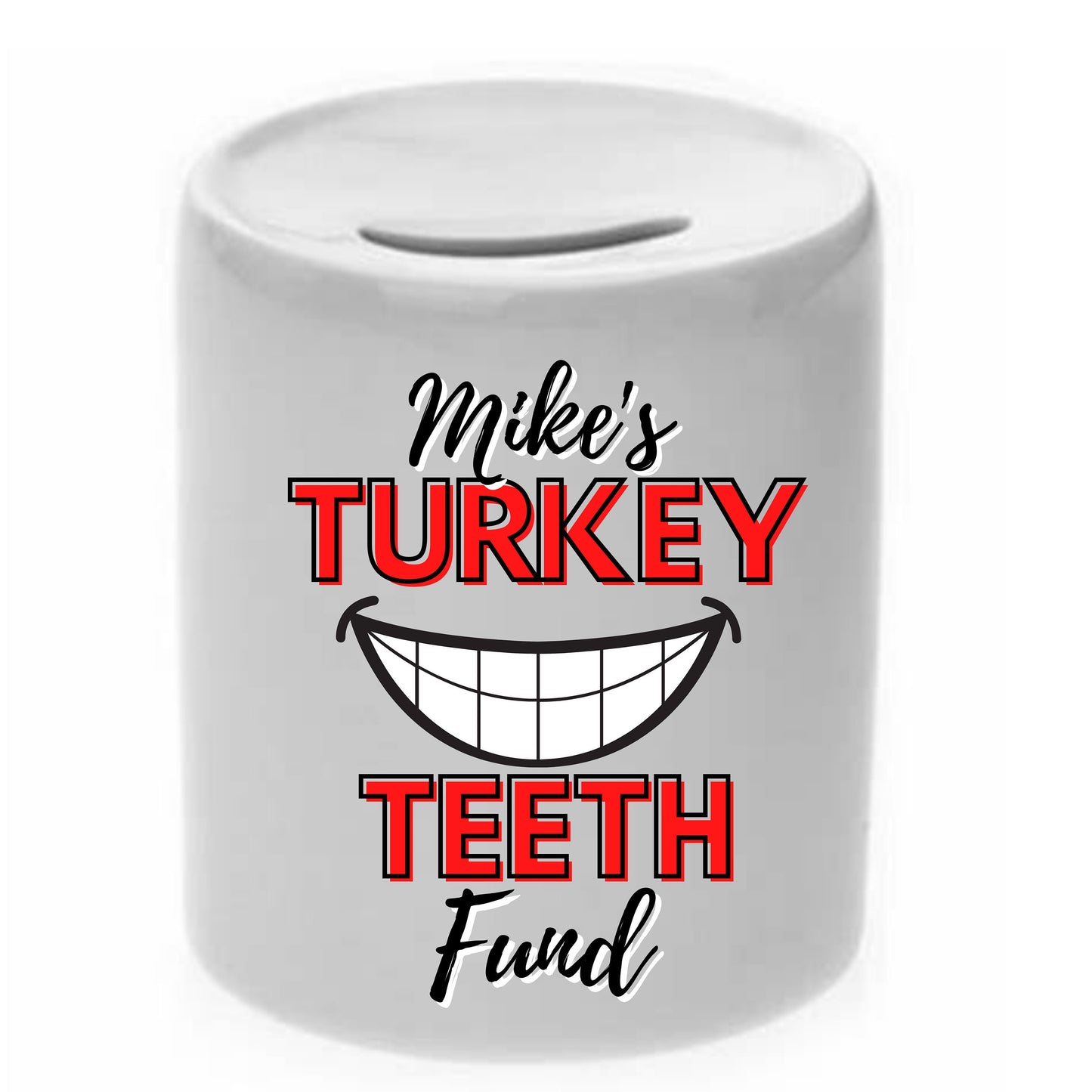 Personalised Turkey Teeth Fund Money Jar