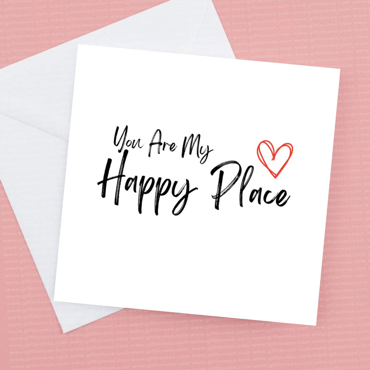 You are my happy place card – Greeting Card