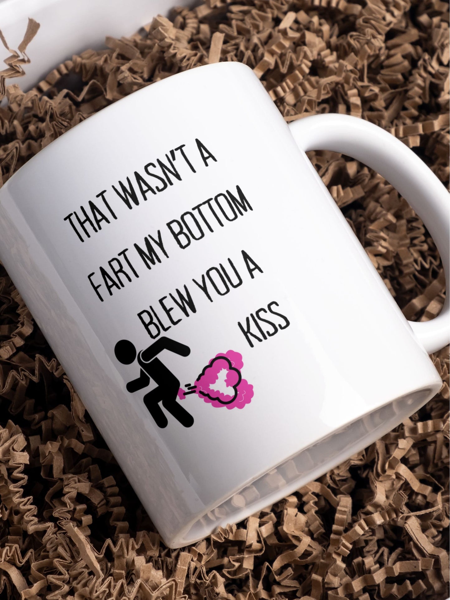 That wasn't a fart my bottom blew you a kiss mug, printed double side