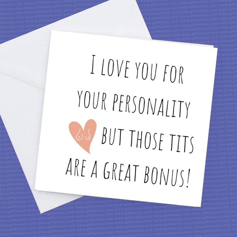 White square greeting card reading I love you for your personality but those tits are a great bonus, with a peach heart illustration.