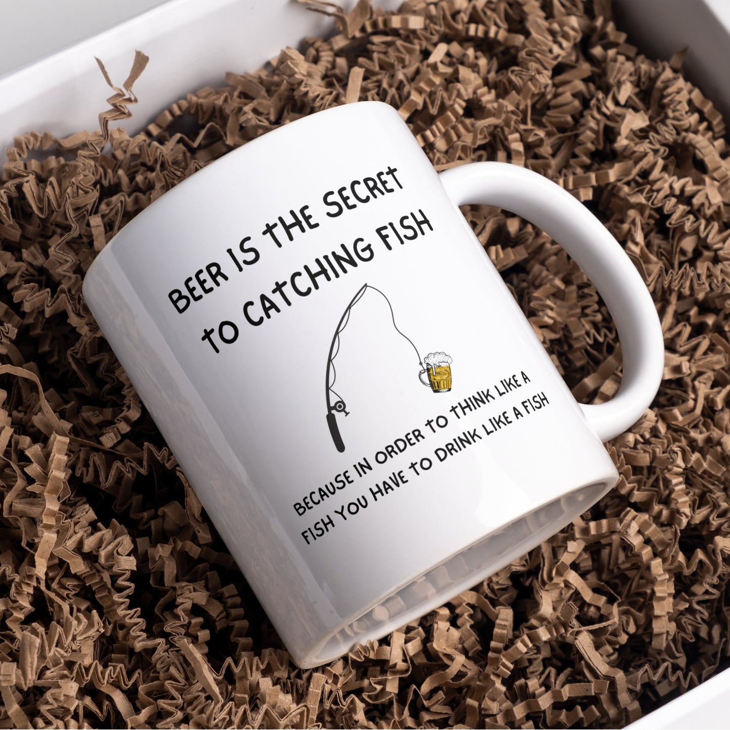 Fishing mug, Beer is the secret to catching fish, because in order to think like a fish you have to drink like a fish.