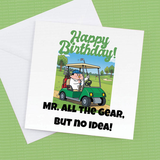 Happy Birthday Mr. GOLF all he gear but no idea, golf card