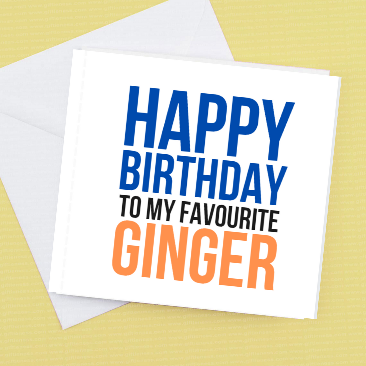 Happy Birthday to my Favourite Ginger – Birthday Card