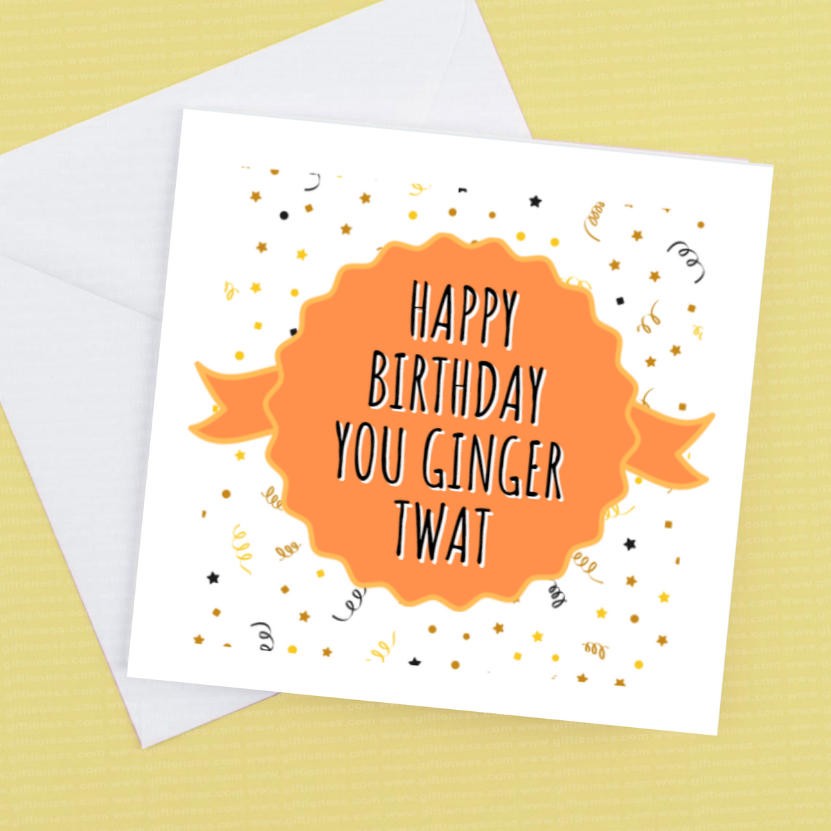 Happy Birthday you Ginger Twat – Birthday Card