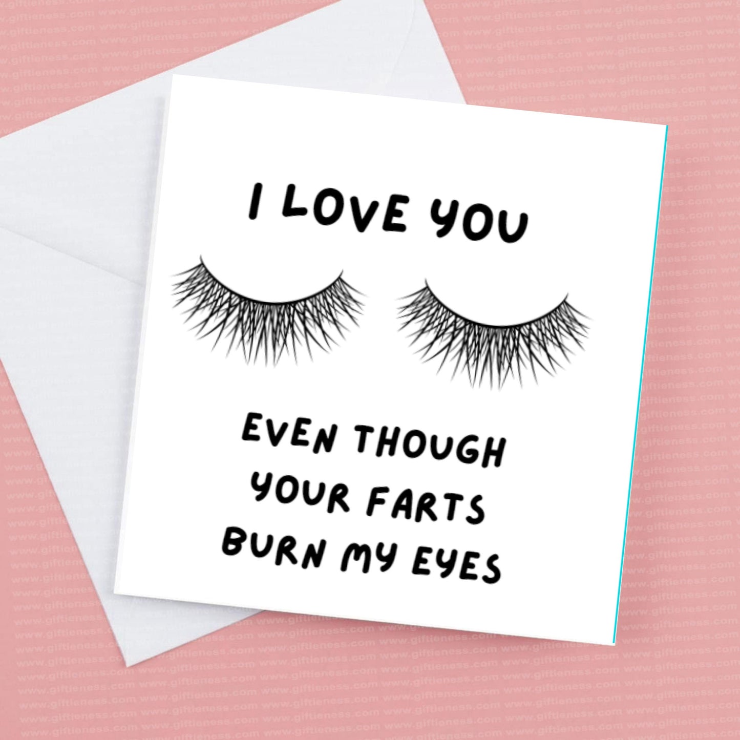 Valentines Card I love you even though your farts burn my eyes