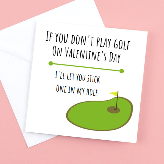 Valentines Day Card, Stick one in my hole golf card