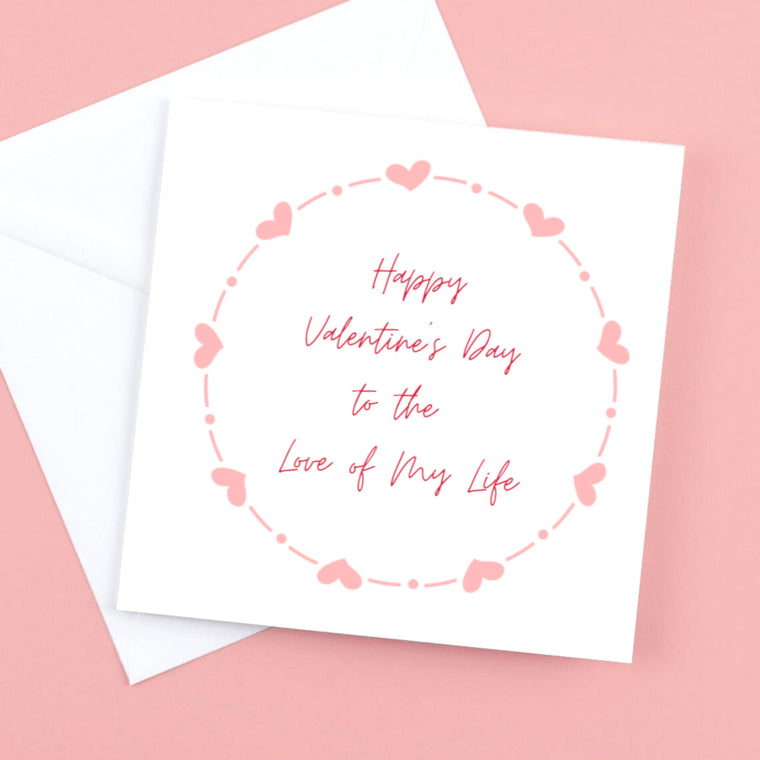 Cute Valentine’s Card to the love of my life