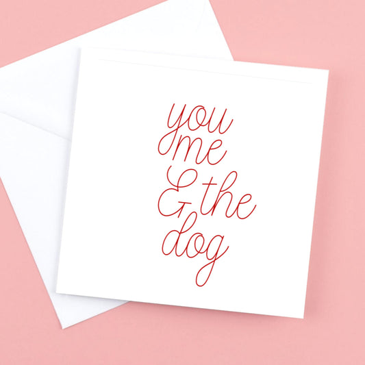 You Me and the Dog Card