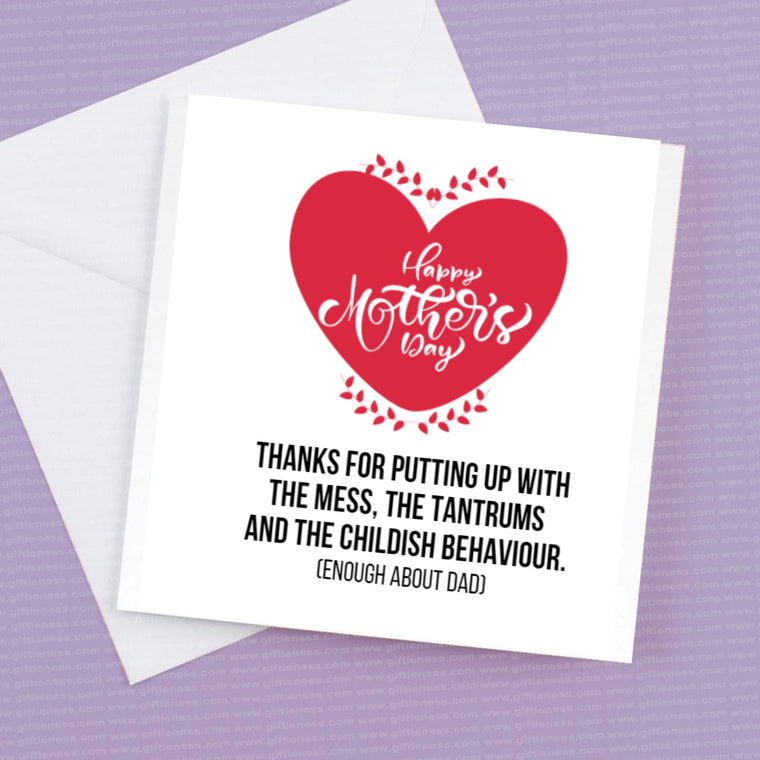 Happy Mothers Day – thanks for putting up with the Tantrums – Greeting Card
