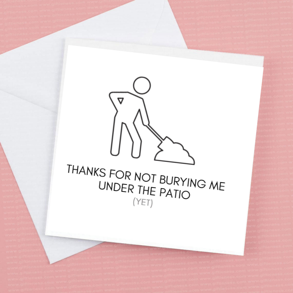 Thanks for not burying me under the patio yet – Greeting Card