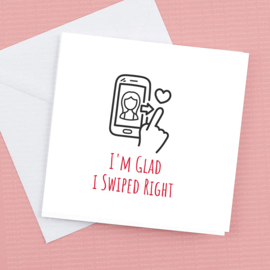 Valentines Card I'm Glad I swiped right