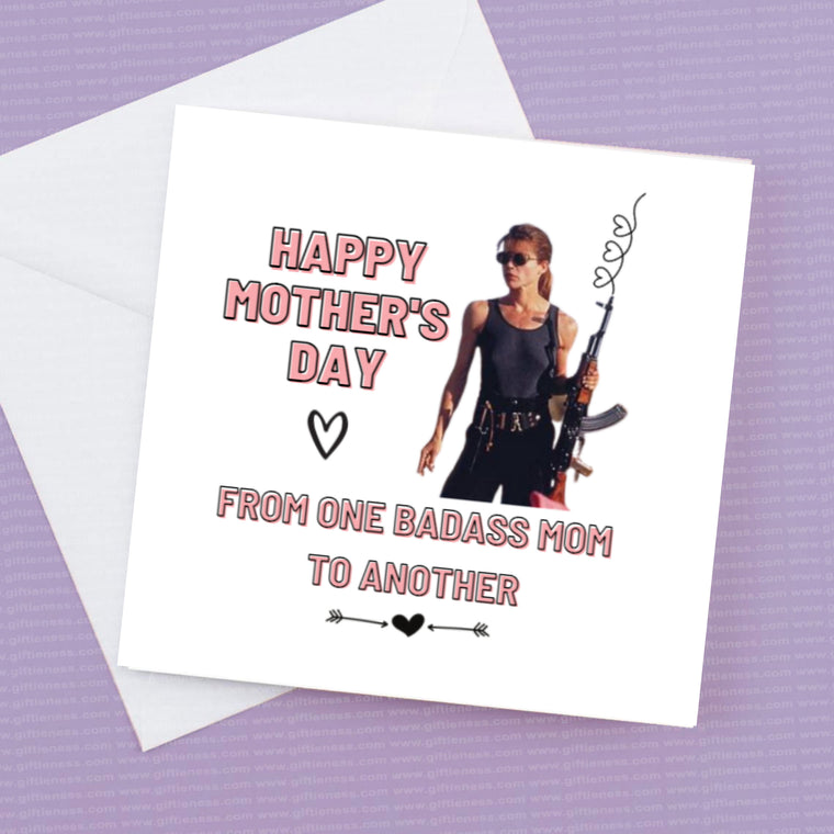 Happy Mothers Day from one Badass mom to another – Greeting Card