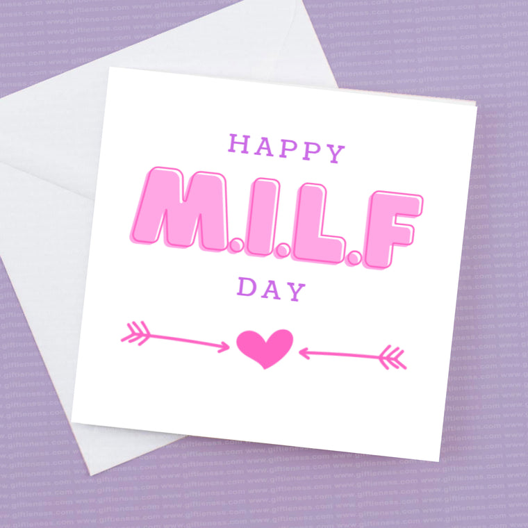 Happy M.I.L.F Day – Greeting Card