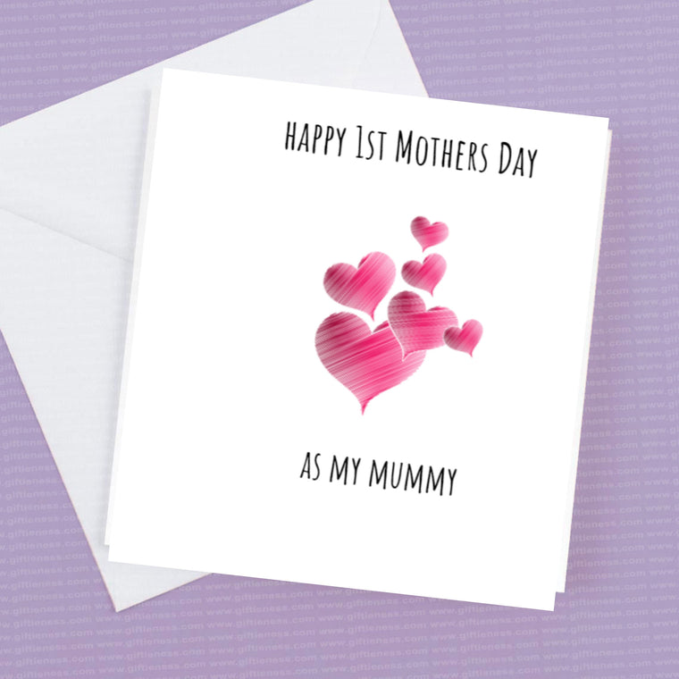 Happy 1st Mothers Day as my Mummy – Greeting Card