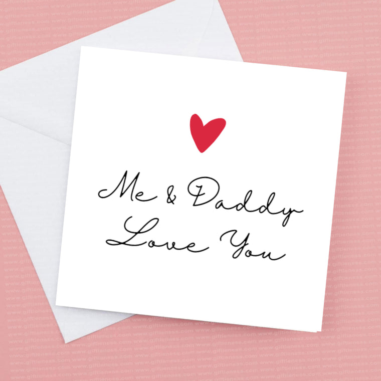 Me and Daddy Love you Card – Greeting Card
