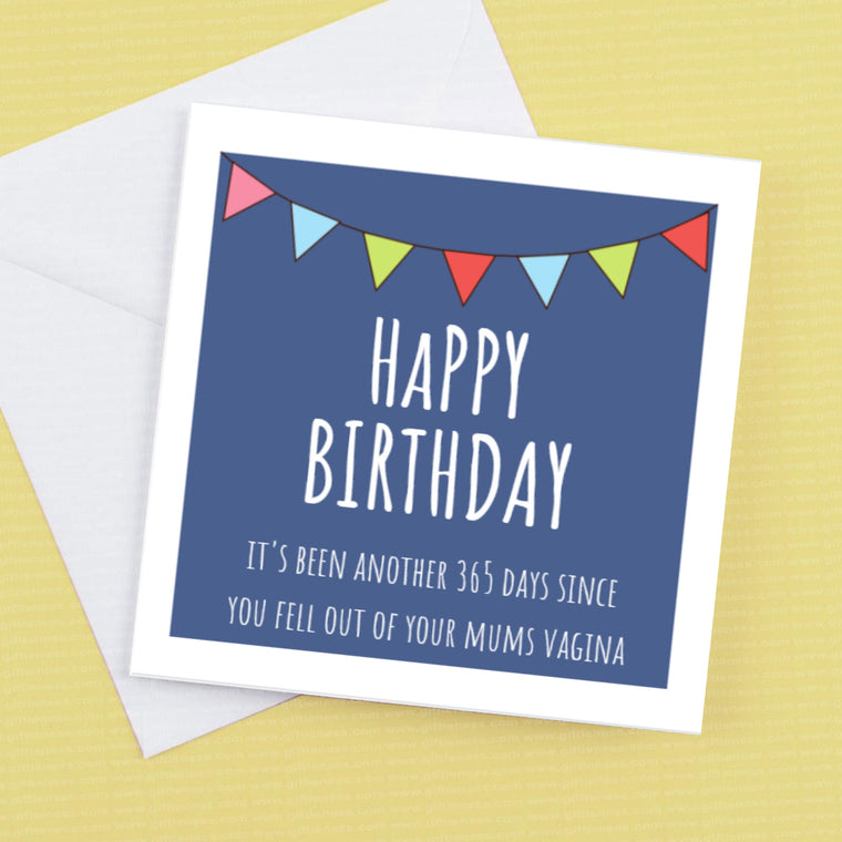 Happy Birthday – its been another 365 days – Birthday Card