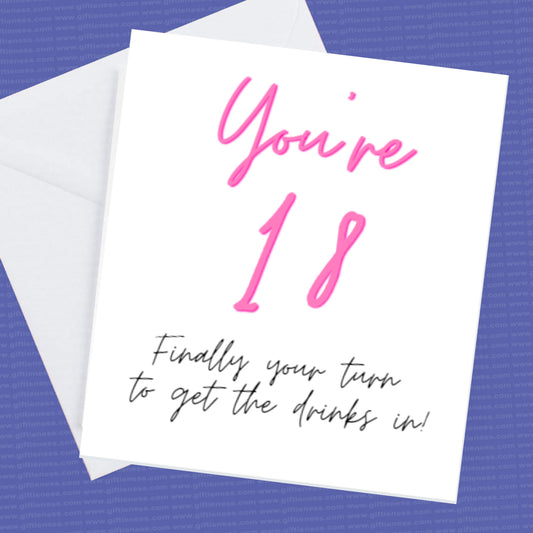 18th Birthday Card - finally your turn to get the drinks in