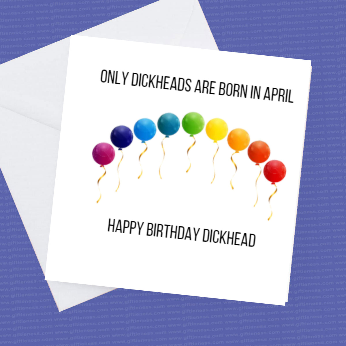 Dickhheads are born in April – Happy Birthday Dickhead – Birthday Card