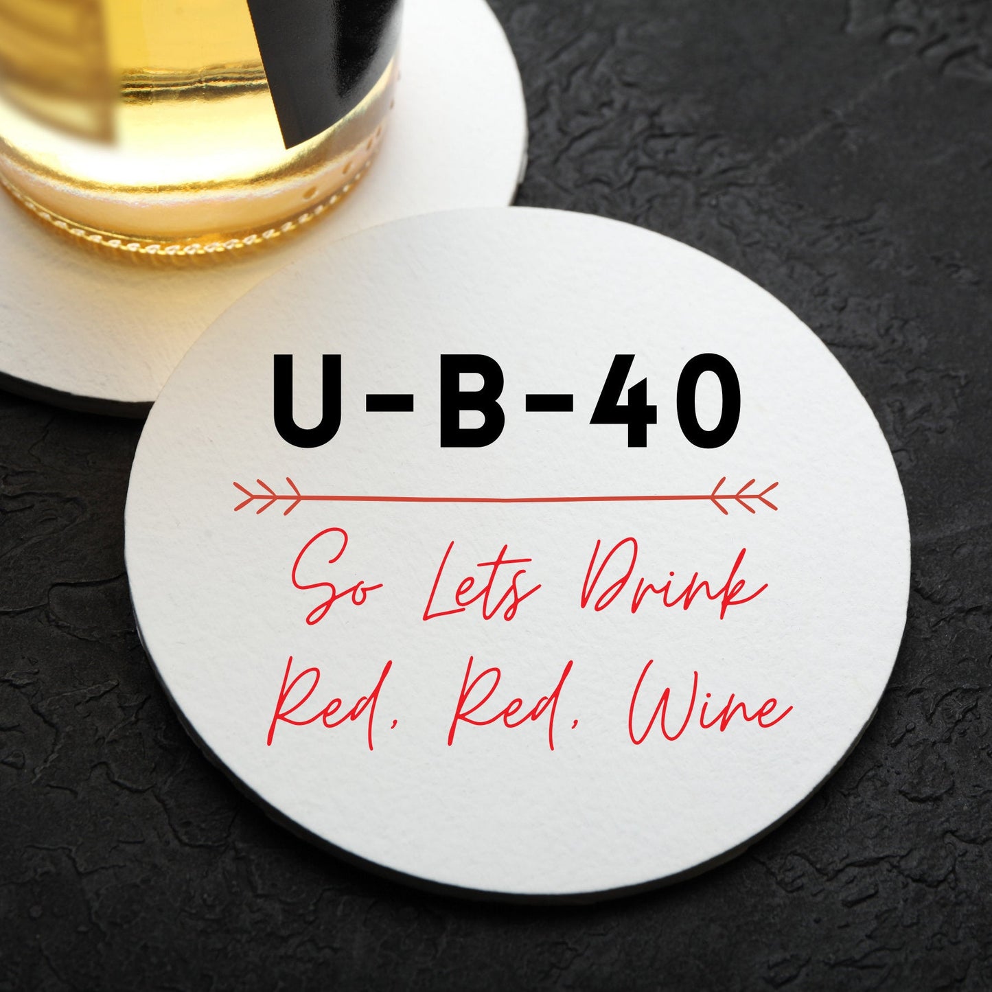 UB40 so lets drink red red wine wooden coaster