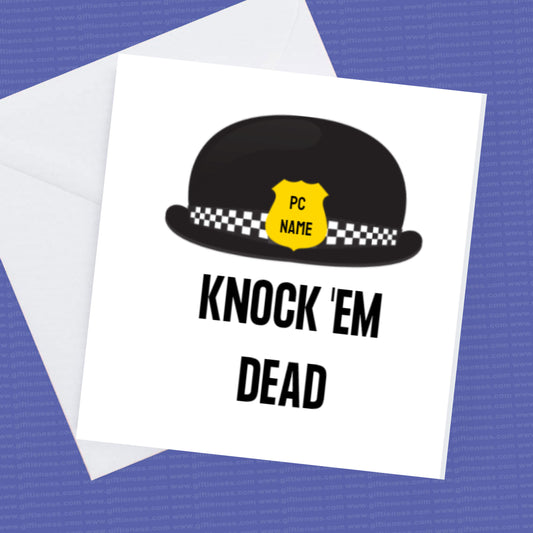 Personalised Police Officer Hat Card, Any Name on Hat and I can also change 'Knock 'em dead' to any request